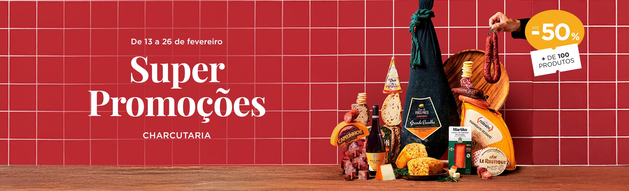 Charcutaria até -50% em + 100 produtos - 13 a 26 de fevereiro