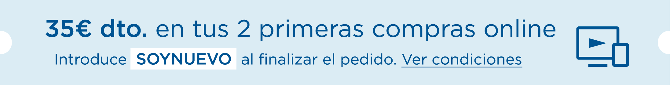 35€ dto. en tus 2 primeras compras online