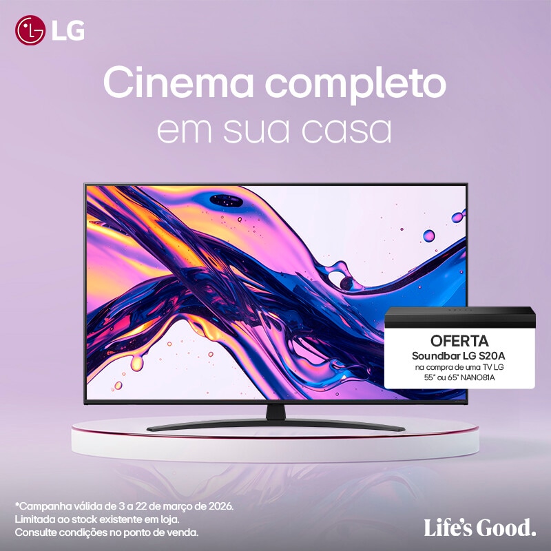Na compra de uma TV LG NANO81A (55" ou 65"), receba de oferta uma soundbar S20A