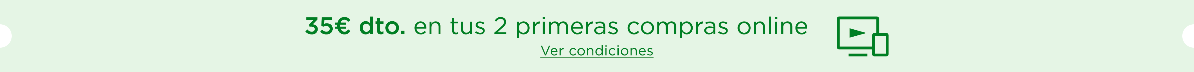 35€ dto. en tus 2 primeras compras online