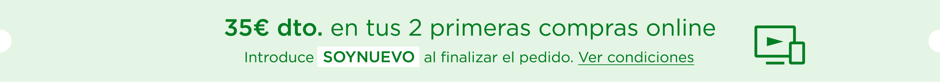 35€ dto. en tus 2 primeras compras online