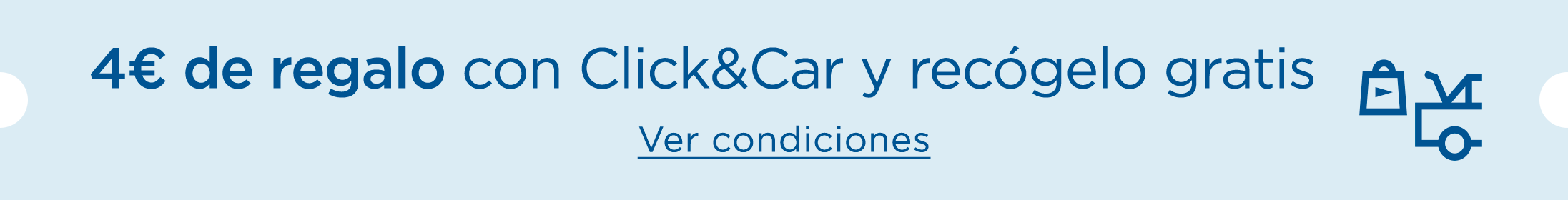 4€ de regalo | Con Click&amp;Car. Recoge tu pedido GRATIS desde 30€. Ver condiciones