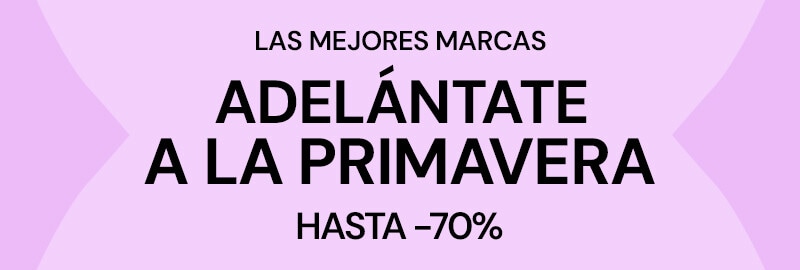 Adelántate a la primavera · Hasta -70%