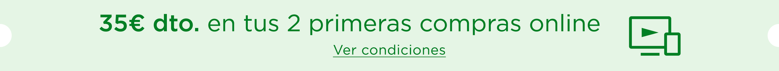 35€ dto. en tus 2 primeras compras online