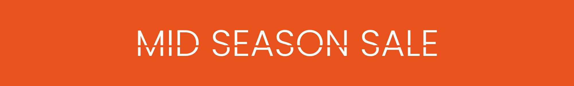 MID SEASON SALE