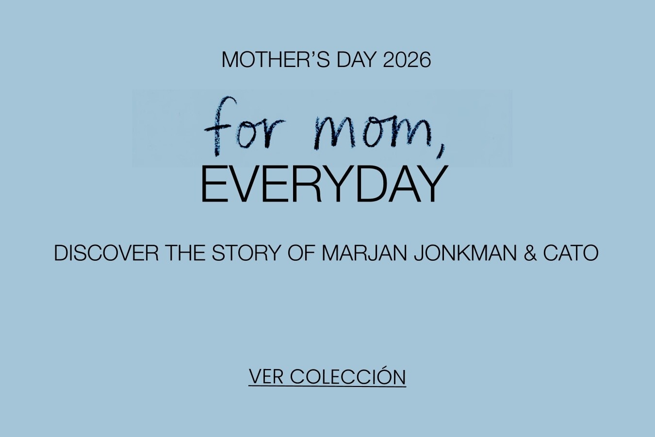 FOR MOM, EVERYDAY