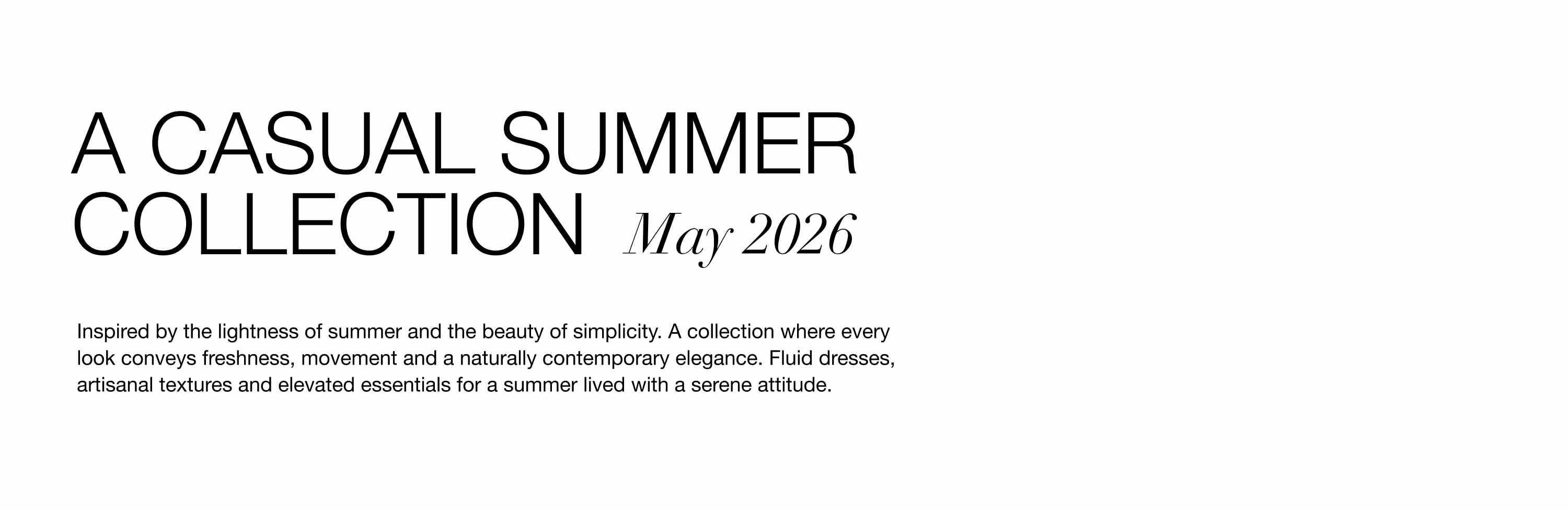 A CASUAL SUMMER COLLECTION