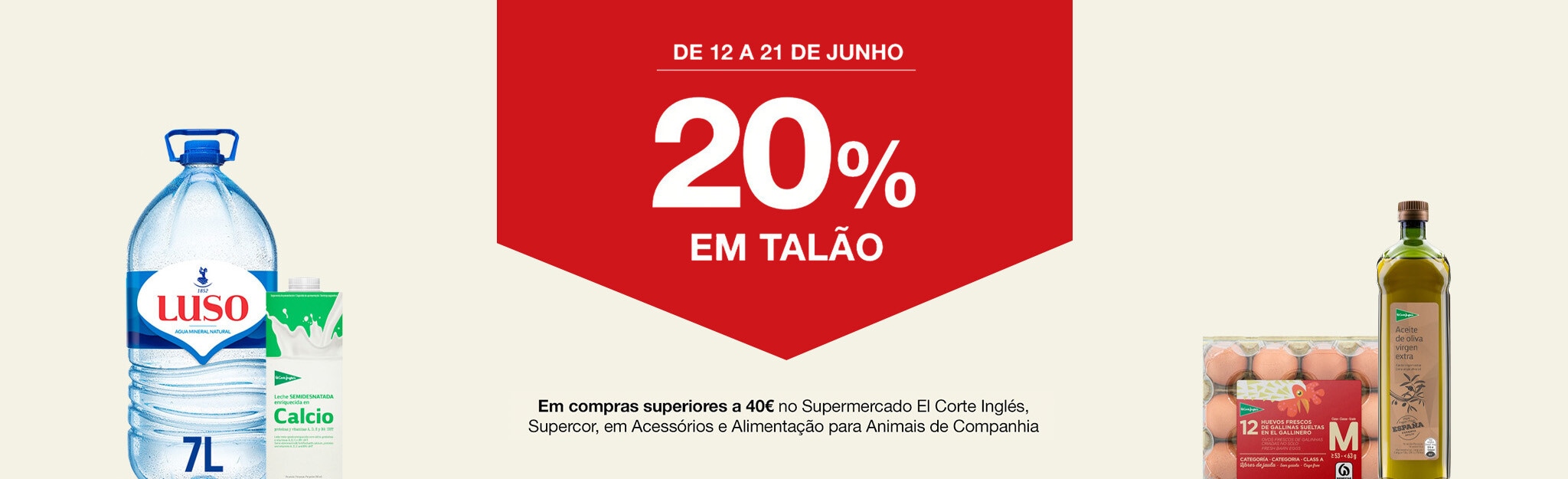 De 12 a 21 de junho receba 20% em talão nas suas compras